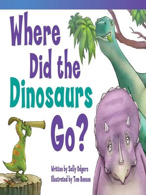 cover image of Where Did the Dinosaurs Go? Audiobook
